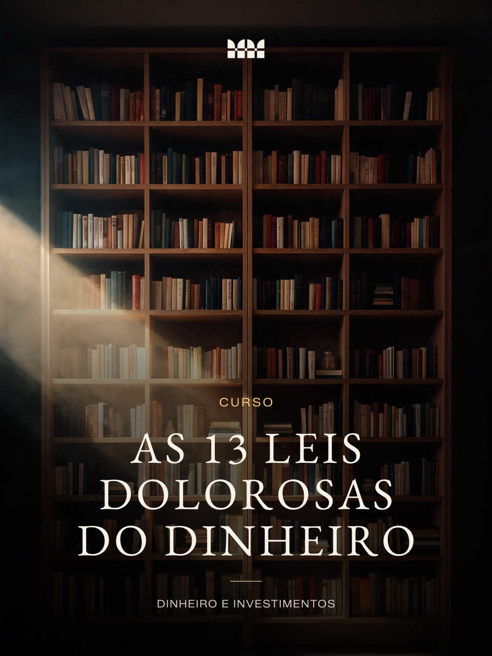 As 13 leis dolorosas do dinheiro · Curso